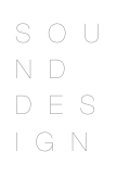 SOUND DESIGN